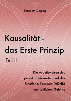 Kausalität - Das Erste Prinzip. Teil II (eBook, PDF) Kausalität - Das Erste Prinzip. Teil II (eBook, PDF)