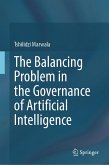 The Balancing Problem in the Governance of Artificial Intelligence (eBook, PDF) The Balancing Problem in the Governance of Artificial Intelligence (eBook, PDF)
