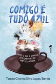 Comigo e´ tudo Azul (eBook, ePUB)