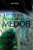 A Roseira dos meus Medos (eBook, ePUB)