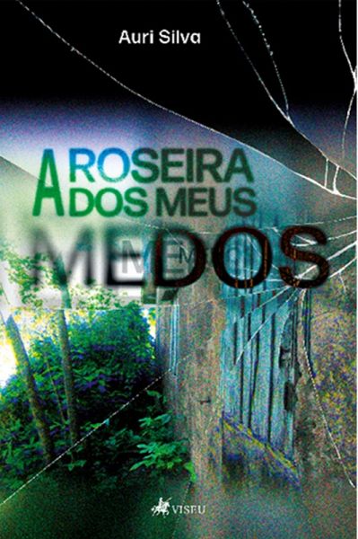 A Roseira dos meus Medos (eBook, ePUB) A Roseira dos meus Medos (eBook, ePUB)