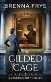 The Gilded Cage (eBook, ePUB) The Gilded Cage (eBook, ePUB)