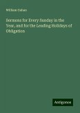 Sermons for Every Sunday in the Year, and for the Leading Holidays of Obligation Sermons for Every Sunday in the Year, and for the Leading Holidays of Obligation
