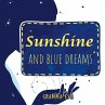 Sunshine & Blue Dreams - Bild 1