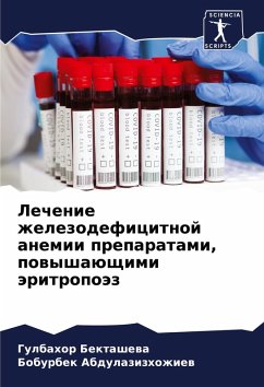 Lechenie zhelezodeficitnoj anemii preparatami, powyshaüschimi äritropoäz - Bektashewa, Gulbahor;Abdulazizhozhiew, Boburbek