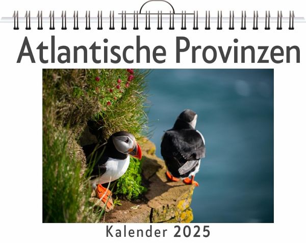 Atlantische Provinzen - (Wandkalender 2025, Kalender DIN A4 quer, Monatskalender im Querformat mit Kalendarium, das perfekte Geschenk)