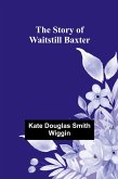 The Story of Waitstill Baxter