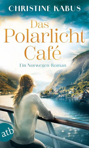 Das Polarlichtcafé (eBook, ePUB) Das Polarlichtcafé (eBook, ePUB)