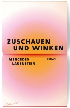 Zuschauen und Winken (eBook, ePUB) - Lauenstein, Mercedes