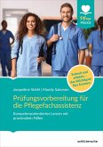Prüfungsvorbereitung für die Pflegefachassistenz (eBook, PDF) Prüfungsvorbereitung für die Pflegefachassistenz (eBook, PDF)