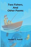 Two Fishers, and Other Poems