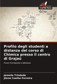 Profilo degli studenti a distanza del corso di Chimica presso il centro di Grajaú Profilo degli studenti a distanza del corso di Chimica presso il centro di Grajaú