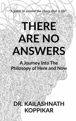 There Are No Answers - Kailashnath Koppikar