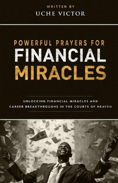 Powerful Prayers for Financial Miracles - Victor, Uche