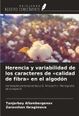 Herencia y variabilidad de los caracteres de 'calidad de fibra' en el algodón Herencia y variabilidad de los caracteres de 'calidad de fibra' en el algodón