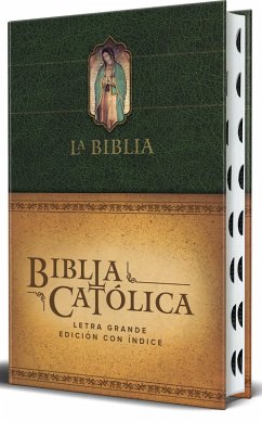 La Biblia Católica: Edición Letra Grande, Hc, Verde Con Índice, Virgen de Guadal Upe En La Cubierta / Catholic Bible. Hc, Green, Index, with Viigin of Guadal - Biblia de América