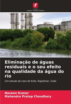 Eliminação de águas residuais e o seu efeito na qualidade da água do rio - Kumar, Naveen;Choudhary, Mahendra Pratap