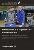 Introducción a la ingeniería de mantenimiento