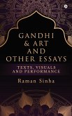 Gandhi & Art and Other Essays