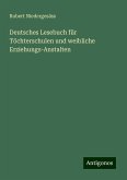 Deutsches Lesebuch für Töchterschulen und weibliche Erziehungs-Anstalten Deutsches Lesebuch für Töchterschulen und weibliche Erziehungs-Anstalten