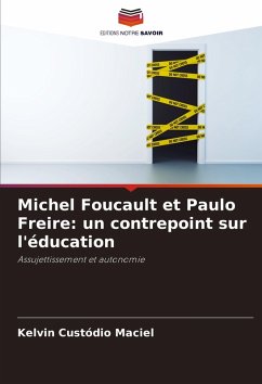 Michel Foucault et Paulo Freire: un contrepoint sur l'éducation - Custódio Maciel, Kelvin