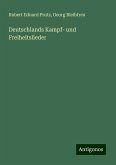 Deutschlands Kampf- und Freiheitslieder Deutschlands Kampf- und Freiheitslieder