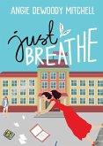 Just Breathe Just Breathe