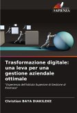 Trasformazione digitale: una leva per una gestione aziendale ottimale