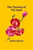 The Tyranny of the Dark