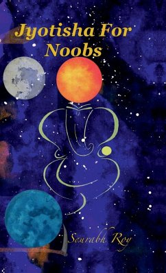 Jyotisha For Noobs - Sourabh Roy