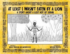 At Least I Wasn't Eaten by a Lion - Wauson, Molly; Riek, Mathew