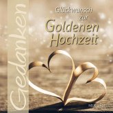 Glückwunsch zur Goldenen Hochzeit Glückwunsch zur Goldenen Hochzeit