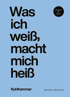 Was ich weiß, macht mich heiß - Köckritz, Michael