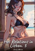 Hot Relations in Lisbon. 3 Hot Relations in Lisbon. 3