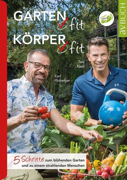 Garten fit - Körper fit Garten fit - Körper fit