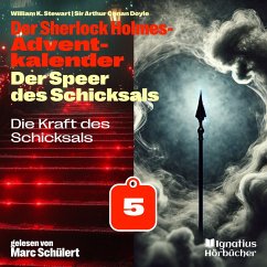 Cover Die Kraft des Schicksals (Der Sherlock Holmes-Adventkalender: Der Speer des Schicksals, Folge 5) (MP3-Download)