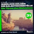 Die Türme des Wahnsinns (Sherlock Holmes - Die galaktischen Fälle, Folge 31) (MP3-Download)