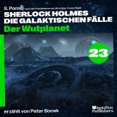 Der Wutplanet (Sherlock Holmes - Die galaktischen Fälle, Folge 23) (MP3-Download) Der Wutplanet (Sherlock Holmes - Die galaktischen Fälle, Folge 23) (MP3-Download)