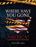 Where Have You Gone, America? (eBook, ePUB) Where Have You Gone, America? (eBook, ePUB)
