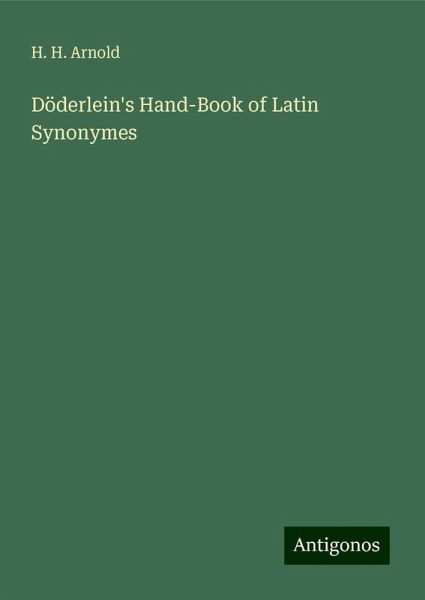 Döderlein's Hand-Book of Latin Synonymes