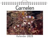 Garnelen - (Wandkalender 2025, Kalender DIN A4 quer, Monatskalender im Querformat mit Kalendarium, das perfekte Geschenk) Garnelen - (Wandkalender 2025, Kalender DIN A4 quer, Monatskalender im Querformat mit Kalendarium, das perfekte Geschenk)