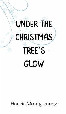 Under the Christmas Tree's Glow Cover Under the Christmas Tree's Glow