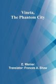 Vineta, the Phantom City Vineta, the Phantom City