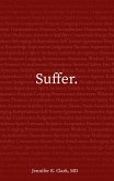 Suffer. Suffer.