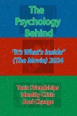 The Psychology Behind "It's What's Inside" (The Movie) 2024 The Psychology Behind "It's What's Inside" (The Movie) 2024
