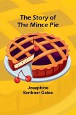 The Story of the Mince Pie The Story of the Mince Pie