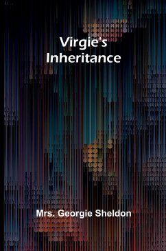 Virgie's Inheritance - Georgie Sheldon