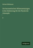 Die barometischen Höhenmessungen & ihre Bedeutung für die Physik der Atmosphr¿e