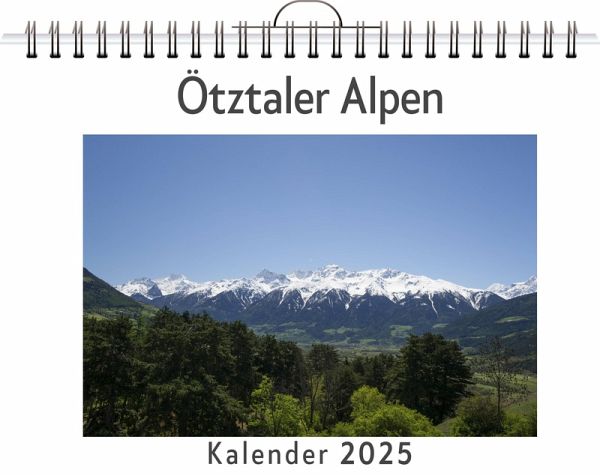 Ötztaler Alpen - (Wandkalender 2025, Kalender DIN A4 quer, Monatskalender im Querformat mit Kalendarium, das perfekte Geschenk) Ötztaler Alpen - (Wandkalender 2025, Kalender DIN A4 quer, Monatskalender im Querformat mit Kalendarium, das perfekte Geschenk)