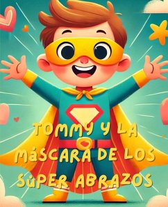Cover Tommy y la Máscara Amarilla de Super Abrazos 